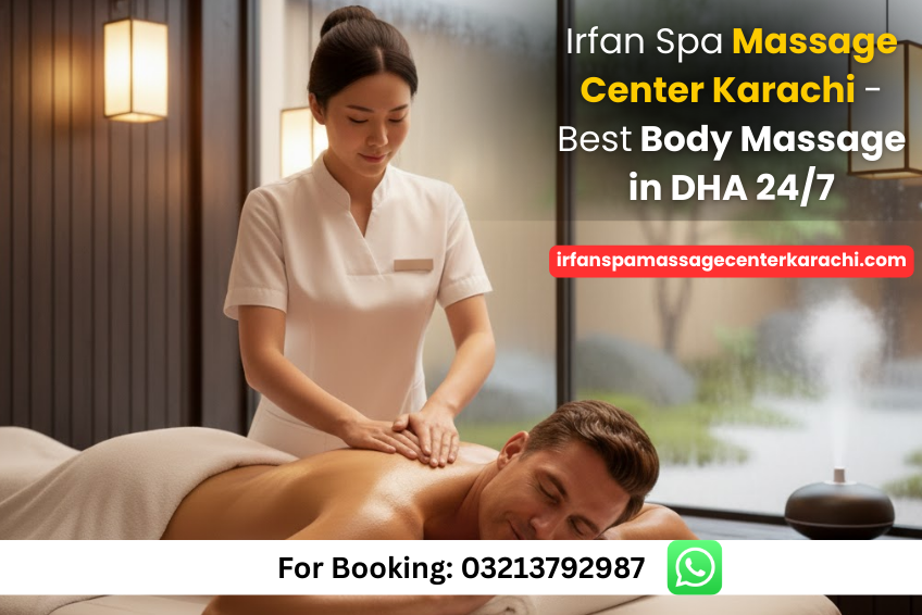 Read more about the article Irfan Spa Massage Center Karachi – Best Body Massage in DHA 24/7
