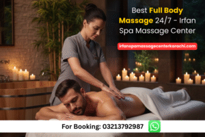 Read more about the article Best Full Body Massage 24/7 – Irfan Spa Massage Center