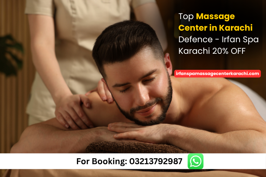 Read more about the article Top Massage Center in Karachi Defence – Irfan Spa Karachi 20% OFF