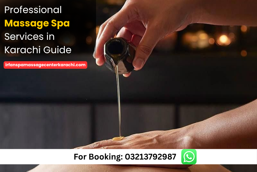 Read more about the article Professional Massage Spa Services in Karachi Guide