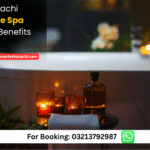 Best Karachi Massage Spa Parlour Benefits Guide