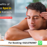Top Benefits of Visiting a Defence Spa Karachi