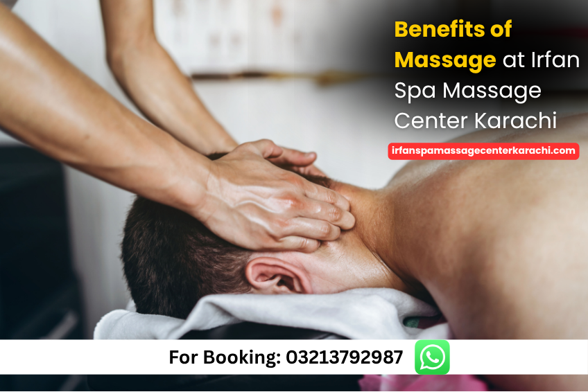 Read more about the article Benefits of Massage at Irfan Spa Massage Center Karachi