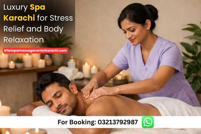 Read more about the article Luxury Spa Karachi for Stress Relief and Body Relaxation